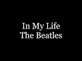 The Beatles - In My Life ( lyrics )