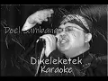 Download Lagu Doel Sumbang - Dikeleketek Karaoke (no vocal)