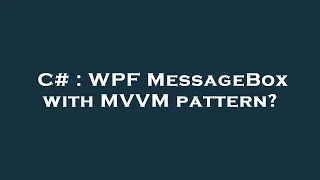 C WPF MessageBox with VM pattern