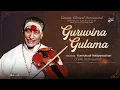 Guruvina Gulama | Carnatic Classical Instrumental | Kunnukudi Vaidyanathan  | Voilin Instrumental