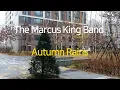The Marcus King Band - Autumn Rains