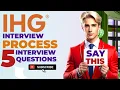 IHG hotels interview Process with IHG hiring team 5 interview questions with answers