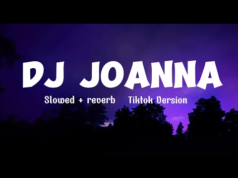 Download MP3 DJ JOANNA - BREAKBEAT (SLOWED REVERB) TIKTOK VERSION