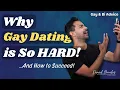 The Real Struggles of Gay Dating