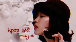 Download chill/relax/soft [kpop playlist] MP3