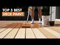 Top 5 Best Wood Deck Paint 2026 Waterproof Durable