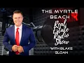 Best Myrtle Beach Realtor Explains the Massive Late 2026 Market Shift