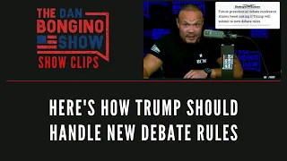 Here s How Trump Should Handle New Debate Rules - Dan Bongino Show Clips