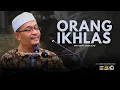 Download Lagu DATO USTAZ KAZIM ELIAS - ORANG YANG IKHLAS