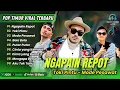 Download Lagu NGAPAIN REPOT - Toton Caribo | TOKI PINTU | MODE PESAWAT | BOLA BOLA | POP TIMUR VIRAL TIKTOK