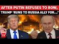 Download Lagu Putin’s ‘ROYAL SNUB’ Makes Trump ‘Run’ To Russia Ally; US In ‘Panic Mode Over Failing Peace Mission’