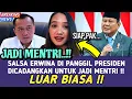 Download Lagu SALSA ERWINA DI PANGGIL PRESIDEN PRABOWO !! SALSA DI CADANGKAN MENJADI METRI KABINET MERAH PUTIH