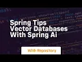 spring tips vector databases with spring ai