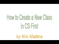 How to Create a New Class in CS First