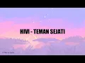 Hivi - Teman Sejati (Lyrics)