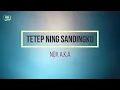 Tetep Ning Sandingku - NDX A.K.A Lirik || has studio