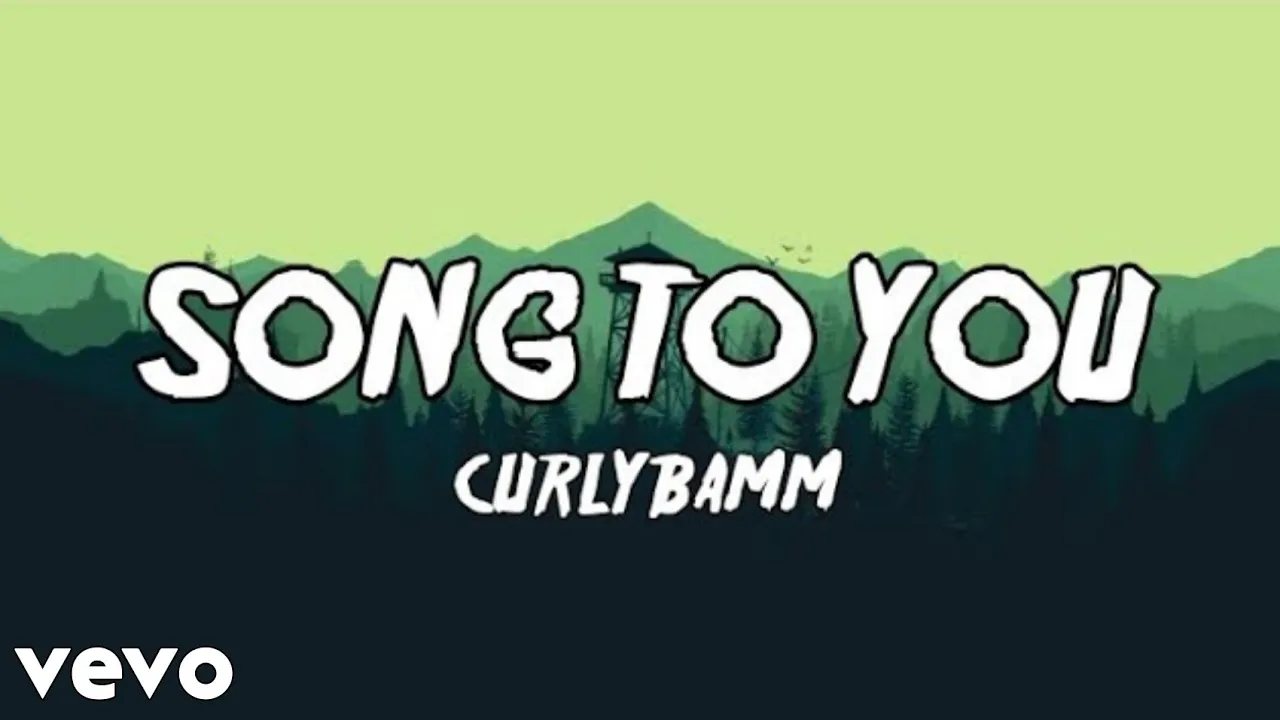 Curlybamm - Song To You (Lyrics)