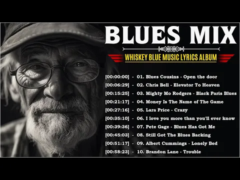 Download MP3 BLUES MIX [Lyric Album] - Top Slow Blues Music 2024 - Best Whiskey Blues Songs of All Time