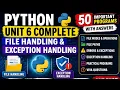 Python Unit 6 Complete File Handling Exception Handling Practical Programs One Shot
