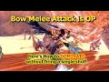 ULTIMATE Bow Melee Build Ultimate Guide to Melee Bow in Monster Hunter Rise