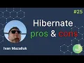 Java programming Hibernate pros and cons MJC Light talk 25