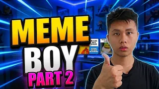 Meme Boy in 8 minutes (P2)