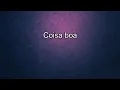 Gloria Groove - Coisa Boa [Letra]