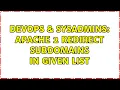 DevOps SysAdmins Apache 2 Redirect Subdomains in Given List