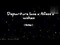 Download Lagu Departure lane x Afsos x wishes