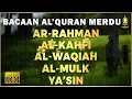 Lagu QURAN MERDU (Al Kahfi,YASSEN,ARRAHMAN,ALWAQIAH,ALMULK) Penenang Hati dan Pikiran | By ALAA AQEL