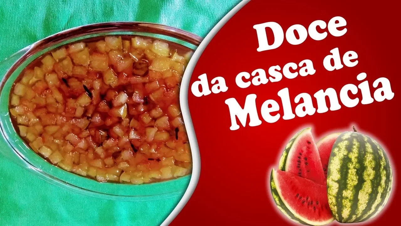 DOCE DE CASCA DE MELANCIA | Dica de Culinária
