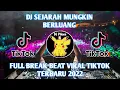 Download Lagu DJ SEJARAH MUNGKIN BERULANG FULL BREAKBEAT VIRAL TIKTOK 2022