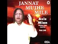 Aziz Mian Qawwal - Jannat Mujhe Mile Na Mile