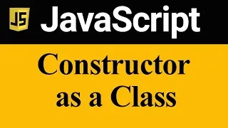 Constructor as a Class in JavaScript Hindi
