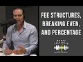 Fee Structures Breaking Even and Percentage Loss Money Unleashed