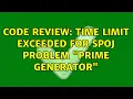 Code Review Time limit exceeded for SPOJ problem Prime Generator