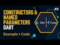 Dart Constructors and Named Parameters Explained Comprehensive Tutorial