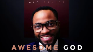 ayo davies awesome god official lyric video 