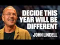 Decide This Year Will Be Different Special Messages John Lindell