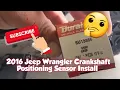 How to Install Crankshaft Positioning Sensor 2015 Jeep Wrangler Unlimited Sport Rubicon Sahara
