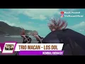 LOS DOL VERSI TRIO MACAN