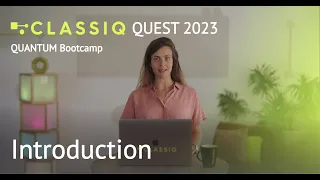 CLASSIQ Bootcamp 2023 - Lesson 0 - Introduction to Bootcamp and CLASSIQ