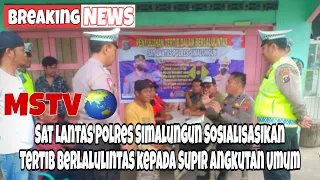 Download Sat Lantas Polres Simalungun Sosialisasikan Tertib Berlalulintas kepada Supir Angkutan Umum | MStv MP3