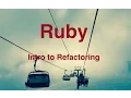 Intro to Refactoring -