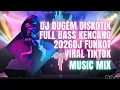 Lagu DJ DUGEM DISKOTIK FULL BASS KENCANG 2026DJ FUNKOT VIRAL TIKTOK #djfullbass