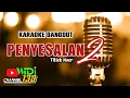 Download Lagu PENYESALAN 2 KARAOKE DANGDUT TITIEK NOER