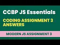 JS Coding Assignment 3 Answers CCBP JS Essentials Coding Assignment 3 Solution Modern JavaScript