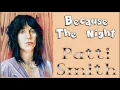 Patti Smith - Because The Night