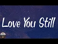 Download Lagu Tyler Shaw - Love You Still (abcdefu romantic version) (Lyrics)