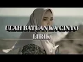 Download Lagu Ulah Batuan Ka Cinto_Fauzana (Lirik Music Video)